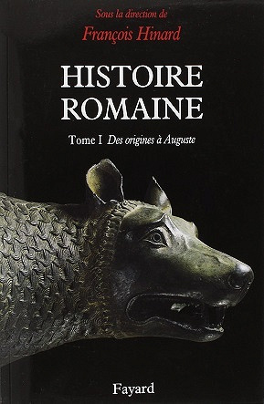 Histoire romaine, tome 1 : des origines à Auguste - Dominique Briquel