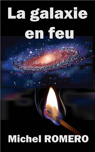 La galaxie en feu : Tomes 1-3 - Michel ROMERO (2022)
