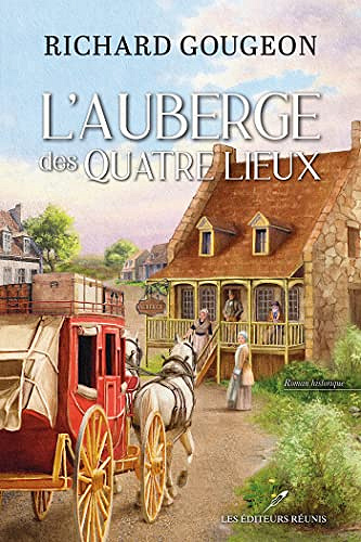 L'auberge des Quatre Lieux - Richard Gougeon (Rentrée Littérature 2022)