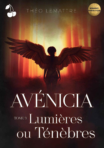 Avénicia, Tome 3 : Lumières ou Ténèbres - Théo Lemattre (2022)