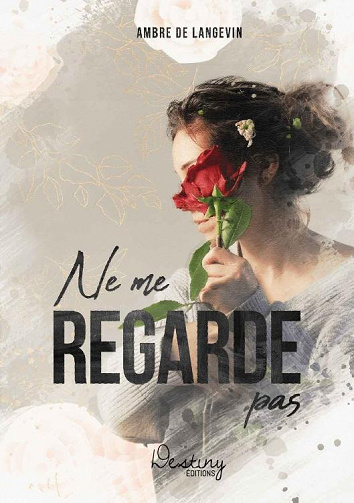 Ne me regarde pas, Tome 1 - Ambre de Langevin (2022)