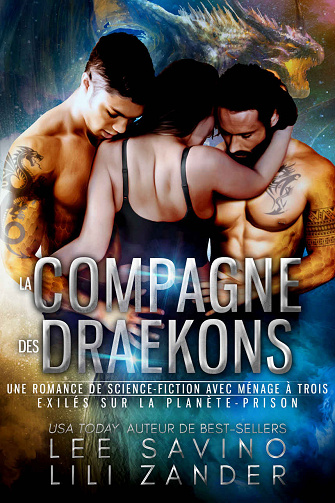 Exilés sur la Planète Prison, Tome 1 : La Compagne des Draekons -  Lili Zander, Lee Savino (2022)