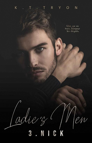 Ladies' men, Tome 3 : Nick - K. T. Tryon (2022)