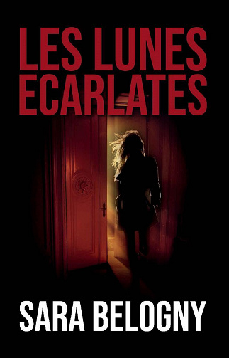 Les lunes écarlates - Sara Belogny (2022)