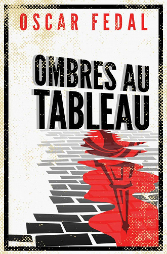 Ombres au tableau - Oscar Fedal (2022)