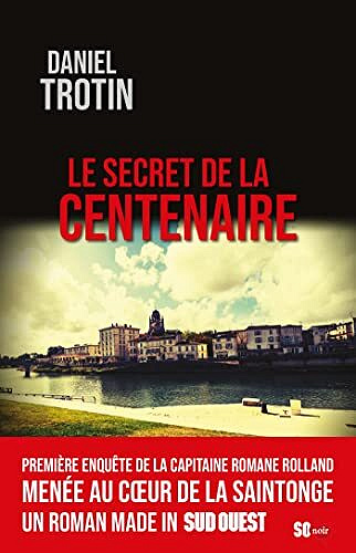 Le secret de la centenaire - Daniel Trotin (2022)