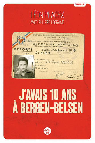 J'avais 10 ans à Bergen-Belsen - Léon Placek, Philippe Legrand (2022)