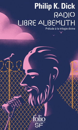 Radio Libre Albemuth : Prélude à la trilogie divine - Philip K. Dick (2022)