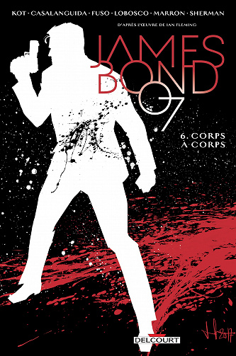 James Bond - Tome 6 - Corps à corps (2021)
