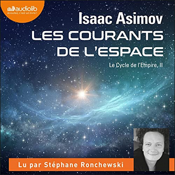 Les Courants de l'Espace: Le Cycle de l'Empire 2 - Isaac Asimov (2022)
