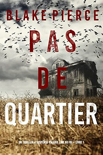 Pas de quartier (Valérie Law, Tome 1) - Blake Pierce (2022)