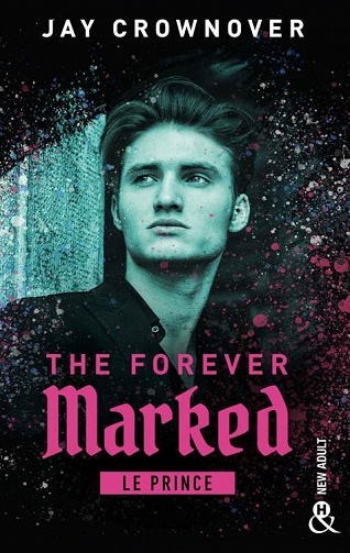 The Forever Marked, Tome 1 : Le Prince - Jay Crownover (2022)