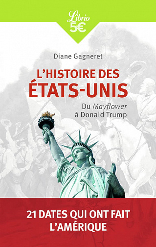 L'histoire des États-Unis : De Mayflower à Donald Trump - Diane Gagneret (2020)