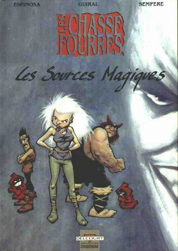 Les chasse fourrés - 1. Les Sources Magiques