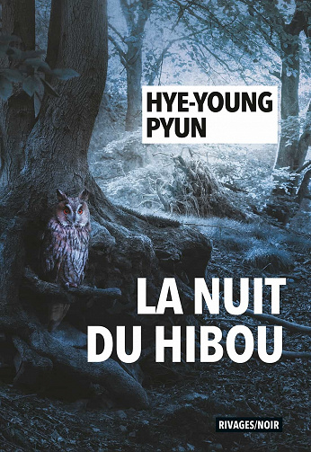 La nuit du hibou - Hye-young Pyun (2022)