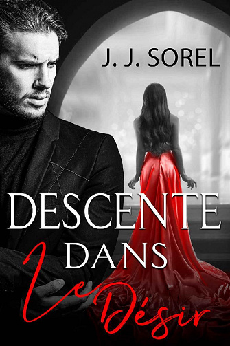 Descente Dans Le Désir - J. J. Sorel (2022)