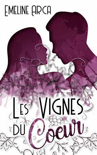 Les vignes du coeur - Emeline Arca (2022)