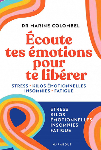 Écoute tes émotions pour te libérer - Marine Colombel (2022)