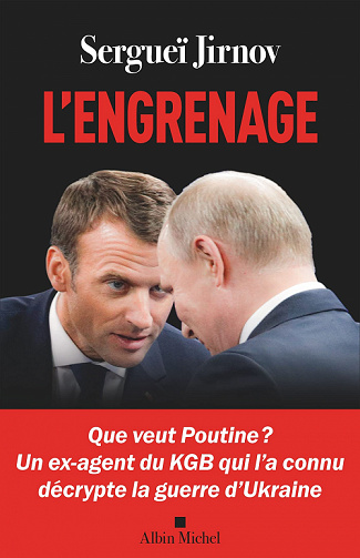 L'Engrenage : Que veut Poutine ? - Sergueï Jirnov (2022)