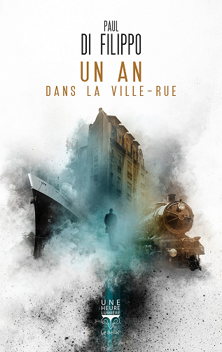 Paul Di Filippo - Un an dans la Ville-Rue (2022)