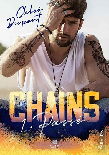Chains, Tome 1 : Passé - Chloé Dupont (2022)