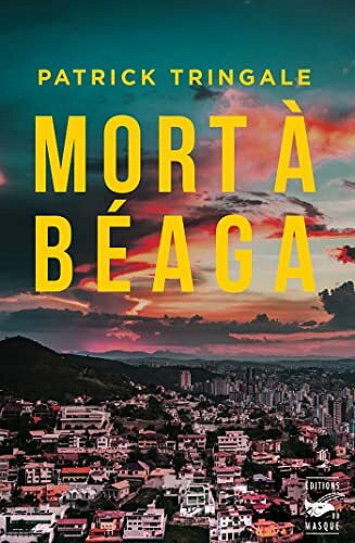Mort à Béaga - Patrick Tringale (2022)