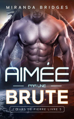 Miranda Bridges - Aimée par une brute (Cœurs de pierre t. 5) (2022)