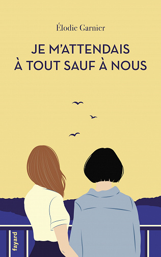 Elodie Garnier - Je m'attendais à tout sauf à nous (2022)