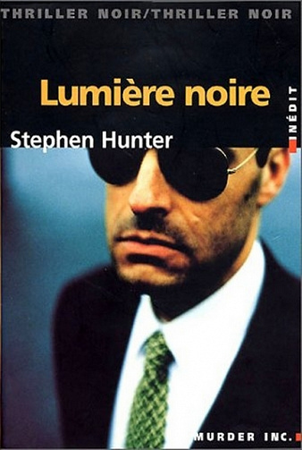 Stephen Hunter - Lumière noire