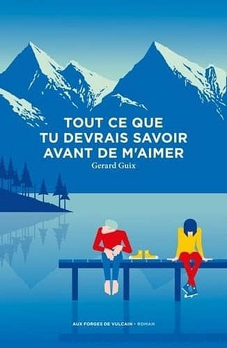 Gérard Guix - Tout ce que tu dois savoir sur moi avant de m'aimer (2022)