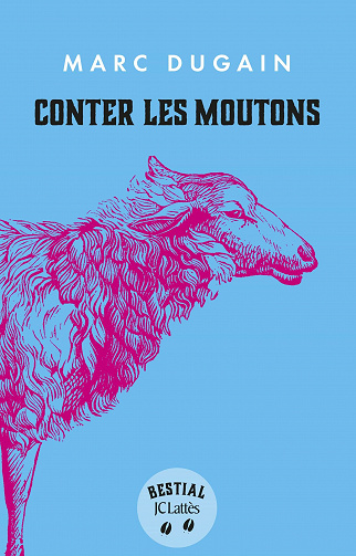 Marc Dugain - Conter les moutons (2022)