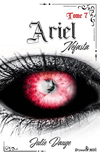 Ariel: Nefasta - tome 7 - Julie Dauge (2022)