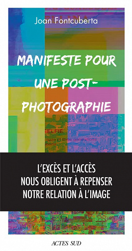 Manifeste pour une post-photographie - Joan Fontcuberta (2022)