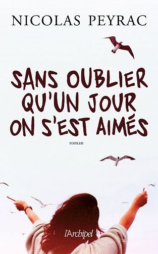 Sans oublier qu'un jour on s'est aimés - Nicolas Peyrac (2022)