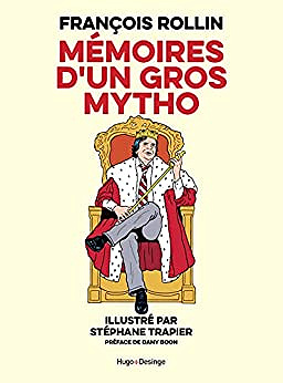 Mémoires d'un gros mytho - François Rollin (2022)