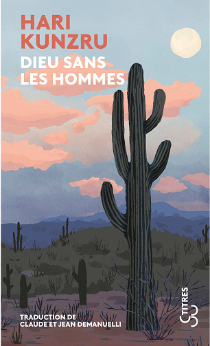 Dieu sans les hommes - Hari Kunzru (2022)