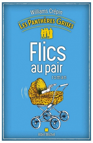 Les Panthères grises, Tome 2 : Flics au pair - Williams Crepin  (2022)