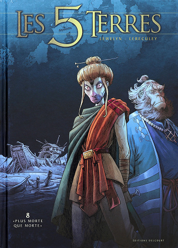 Les 5 Terres - Tome 8 - « Plus morte que morte » (2022)