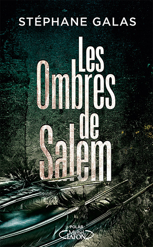 Les Ombres de Salem - Stéphane Galas (2022)