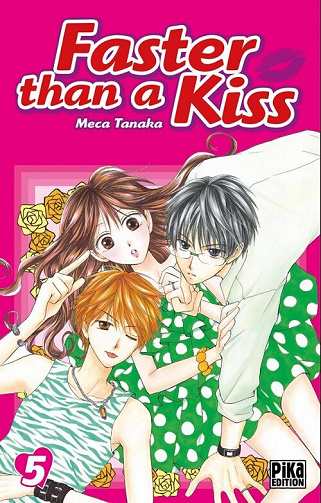 Faster than a kiss - 5. Tome 5