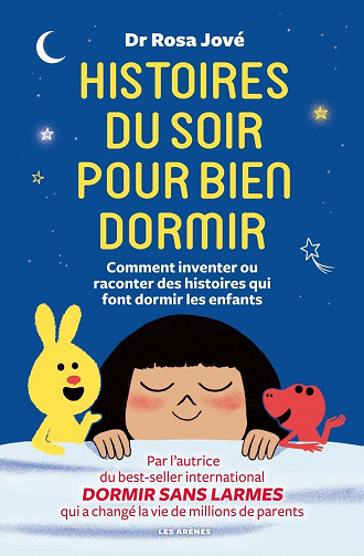 Histoires du soir pour bien dormir : Comment inventer ou raconter des histoires qui font dormir les enfants - Rosa Jové (2022)