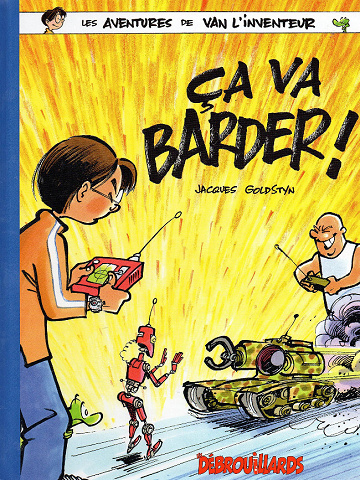 Les aventures de Van l'inventeur - 2. Ça va barder !