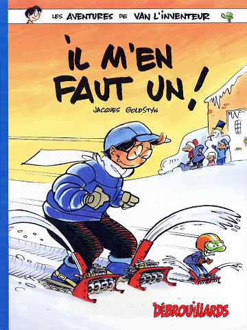 Les aventures de Van l'inventeur - 3. Il m'en faut un!