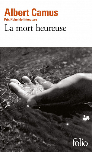 Albert Camus - La mort heureuse