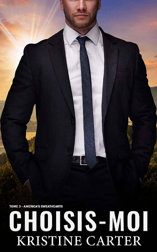Choisis-moi (America's sweethearts, Tome 3) - Kristine Carter (2022)