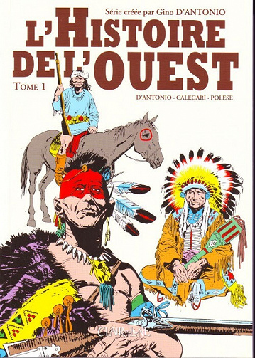 L'histoire de l'Ouest - 1. Tome 1