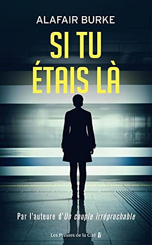 Si tu étais là - Alafair Burke (2022)