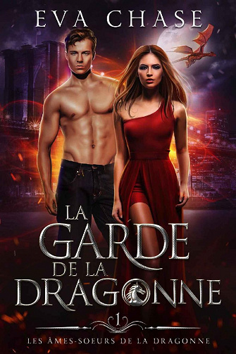 La Garde de la Dragonne (Les Âmes-soeurs de la Dragonne t. 1) - Eva Chase (2022)