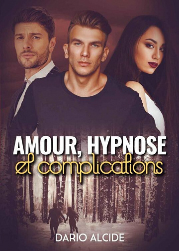Amour, hypnose et complications - Dario Alcide (2022)