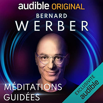 Méditations guidées: Les quatre éléments - Bernard Werber (2021)